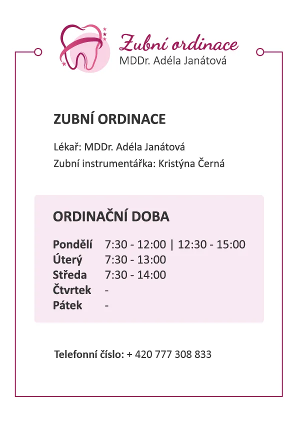 Ordinační doba zubní ordinace MDDr. Adéla Janátová